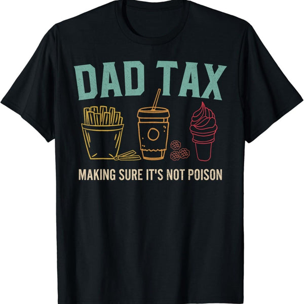 Dad Tax Printed T-shirt, Trendy Short Sleeve, Street Style Short Sleeve T-shirt, Comfortable Fit, Essential Fashion T-shirt For US Elections