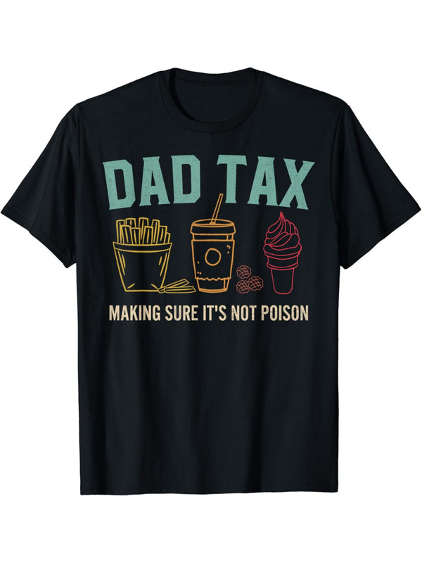 Dad Tax Printed T-shirt, Trendy Short Sleeve, Street Style Short Sleeve T-shirt, Comfortable Fit, Essential Fashion T-shirt For US Elections