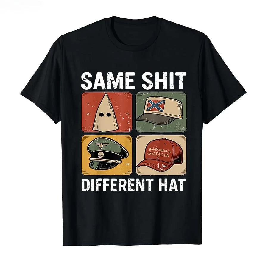 Funny You Lost You Lost You're Next Same Shit Different Hat T-shirt for Men Women 100_ Cotton T Shirts Breathable Top